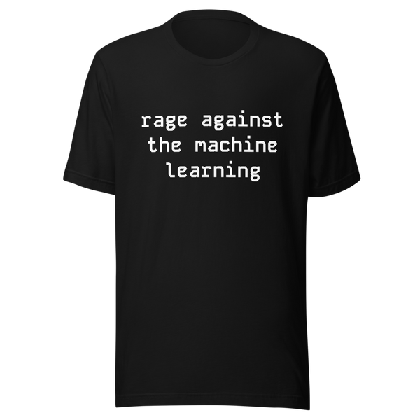 Rage Against the Machine Learning