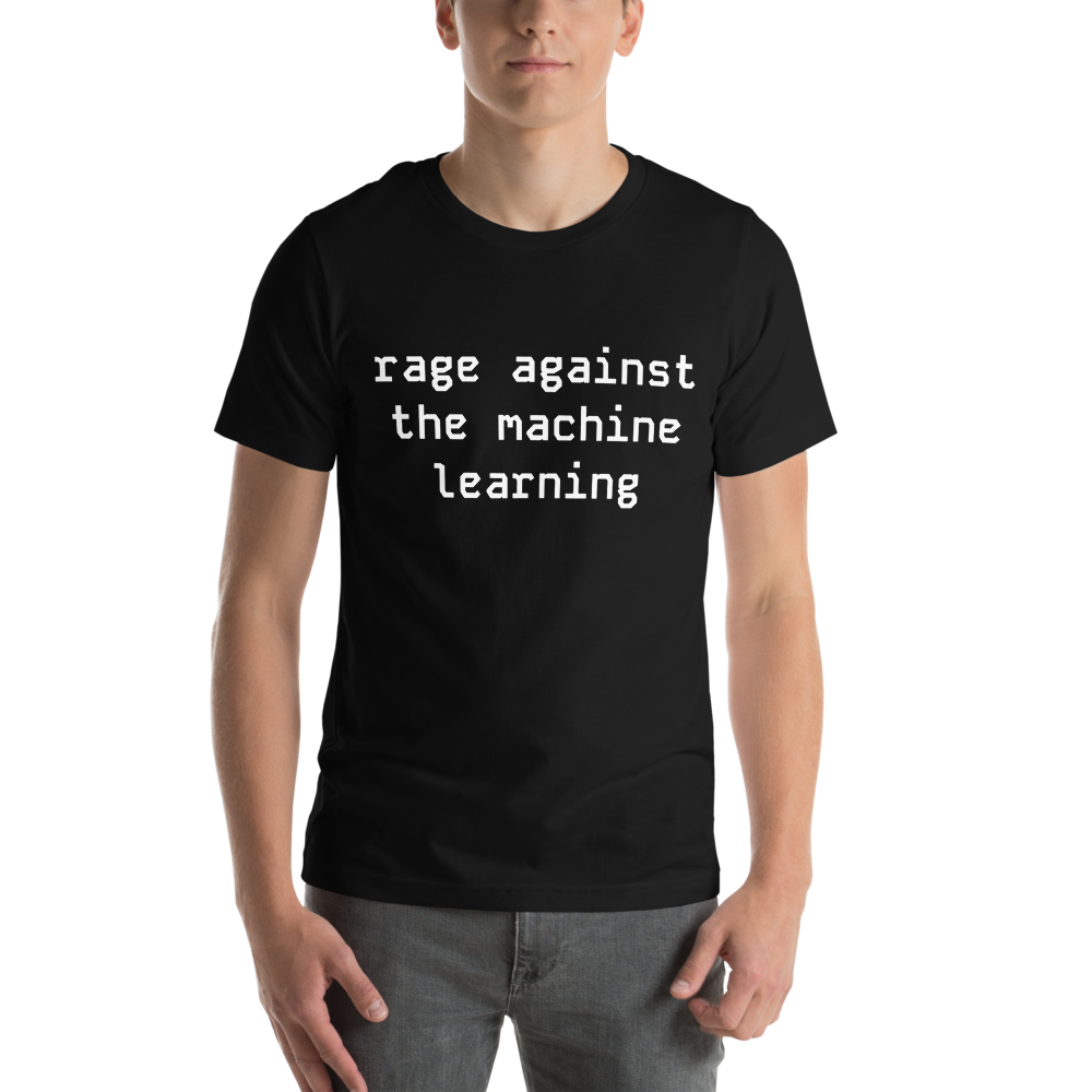 Rage Against the Machine Learning | T-Shirt Shipy