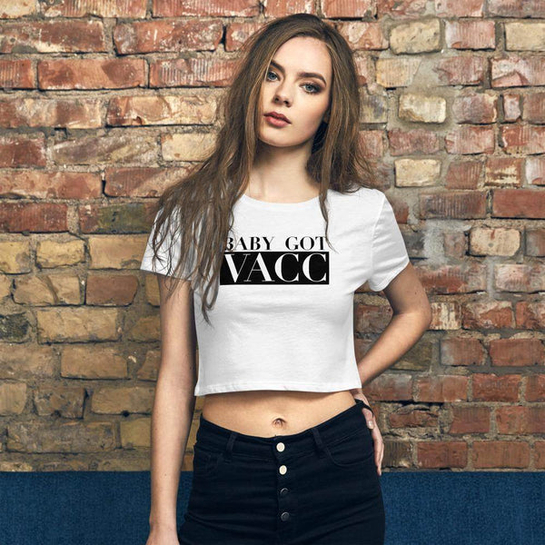 Baby Got Vacc - #Vaccinated  Crop Top by Shipy | Covid, Typography, Vaccinated, women